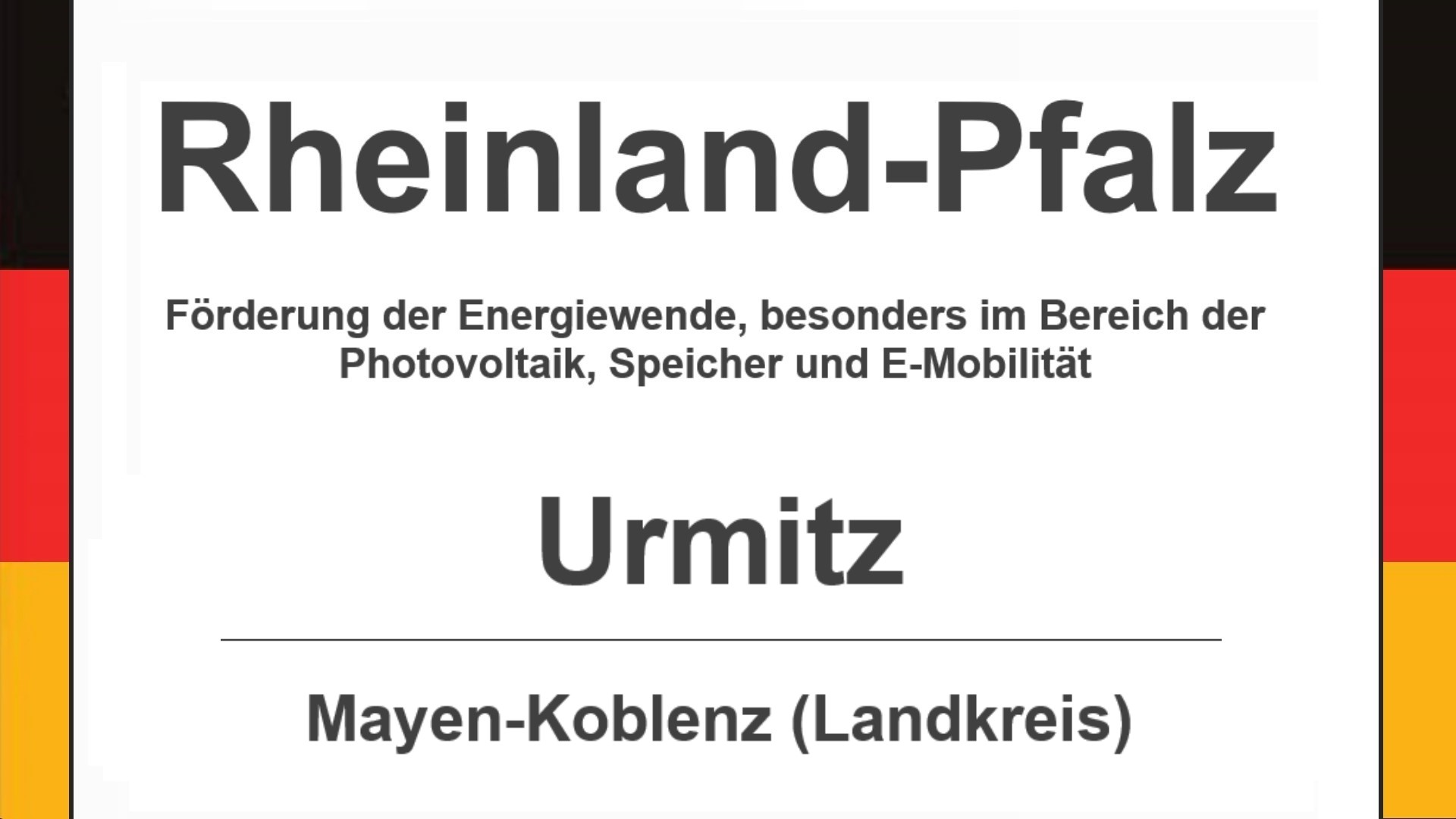 Text auf diesem Bild: Urmitz im Landkreis Mayen-Koblenz, Rheinland-Pfalz, Förderungen zur Energiewende, besonders für Photovoltaikanlagen, Speicher und E-Mobilität.