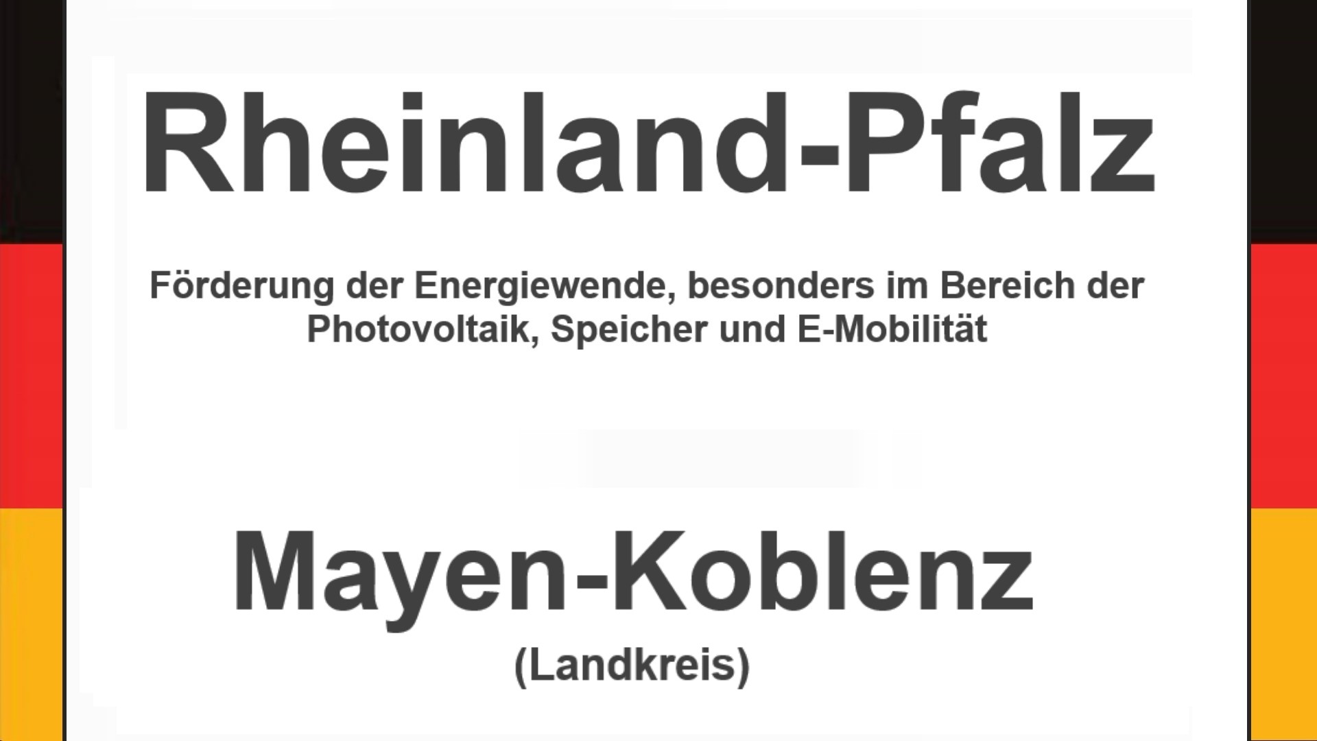 Text auf einem Bild: Rheinland-Pfalz, Mayen-Koblenz, Förderungen zur Energiewende, besonders für Photovoltaikanlagen, Speicher und E-Mobilitaet