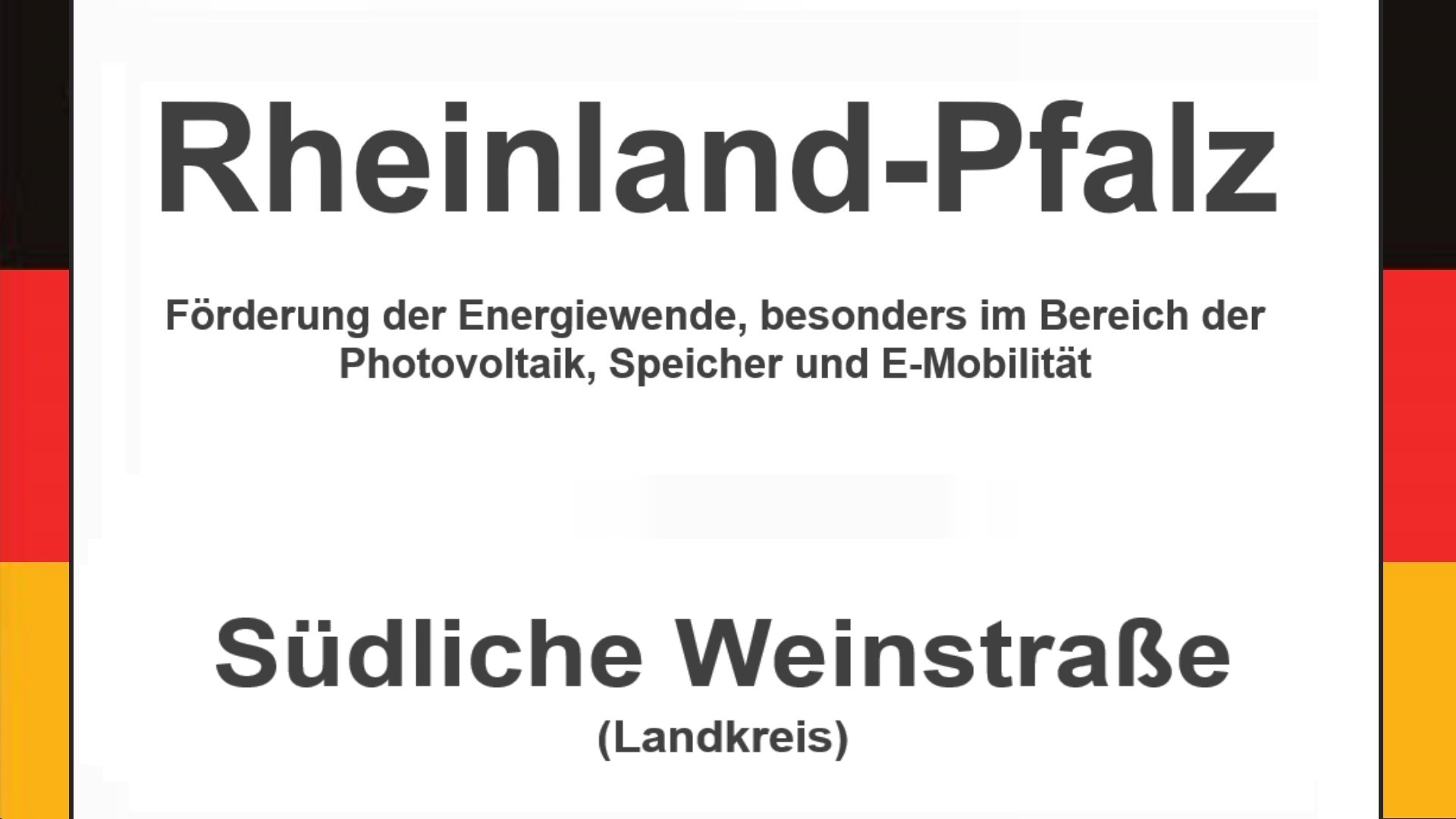 Text auf einem Bild: Rheinland-Pfalz, Südliche Weinstraße, Förderungen zur Energiewende, besonders für Photovoltaikanlagen, Speicher und E-Mobilität