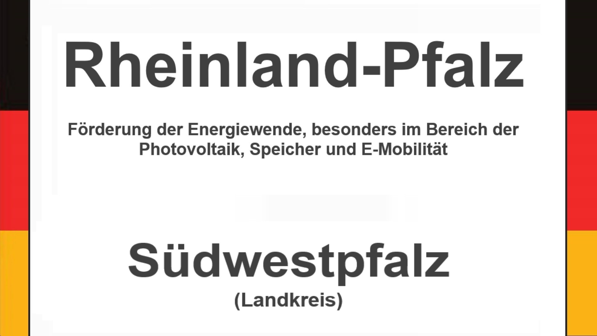 Text auf einem Bild: Rheinland-Pfalz, Südwestpfalz, Förderungen zur Energiewende, besonders für Photovoltaikanlagen, Speicher und E-Mobilität