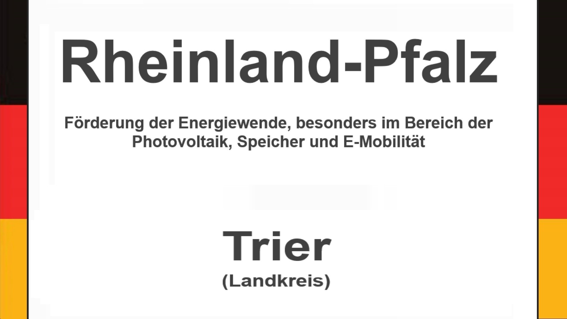 Text auf einem Bild: Rheinland-Pfalz, Trier, Förderungen zur Energiewende, besonders für Photovoltaikanlagen, Speicher und E-Mobilität