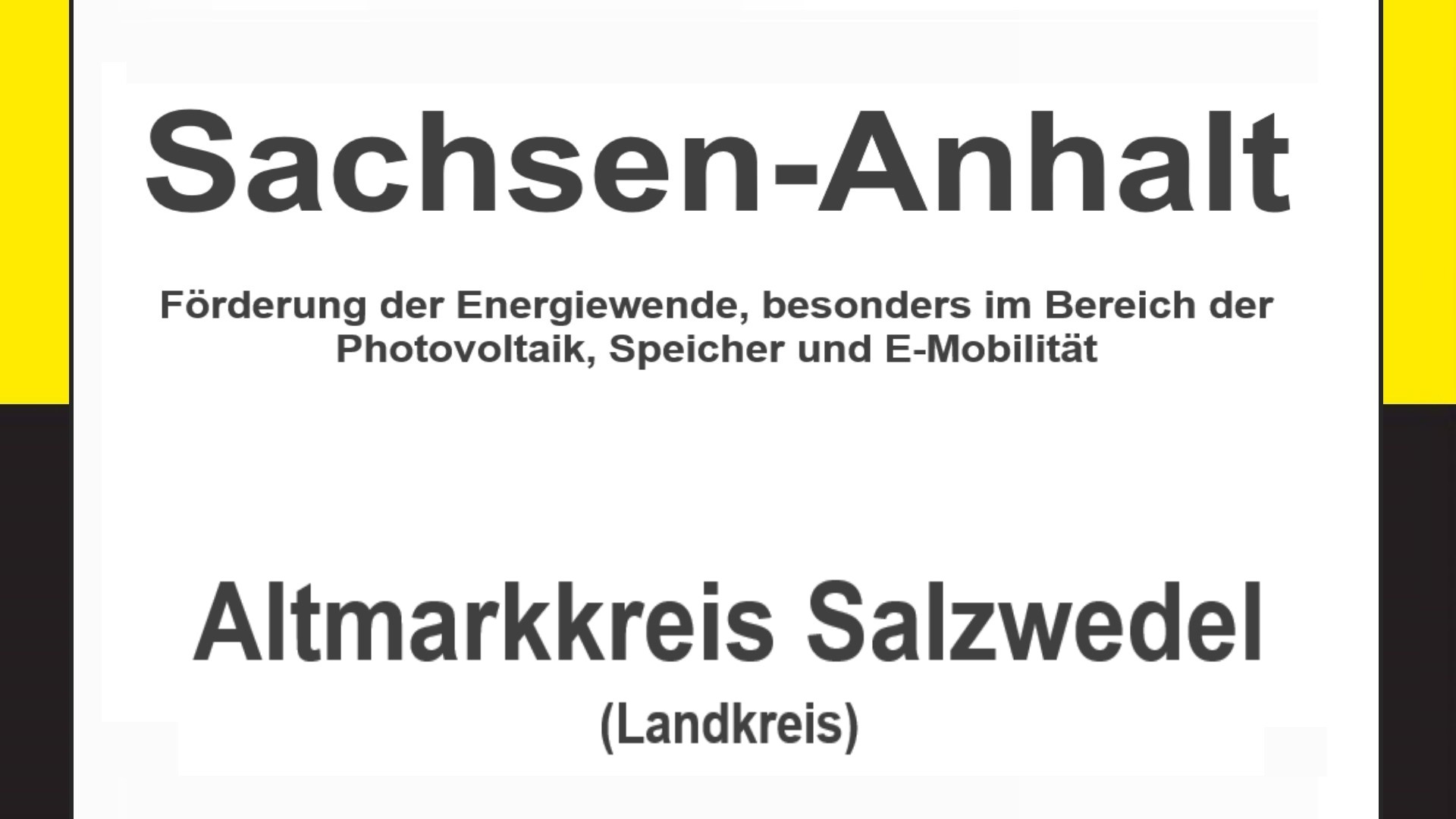 Text auf einem Bild: Sachsen-Anhalt, Altmarkkreis Salzwedel, Förderungen zur Energiewende, besonders für Photovoltaikanlagen, Speicher und E-Mobilität.