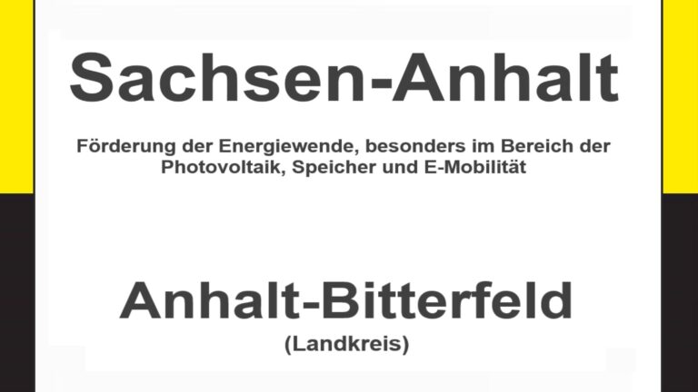 Text auf einem Bild: Sachsen-Anhalt, Anhalt-Bitterfeld, Förderungen zur Energiewende, besonders für Photovoltaikanlagen, Speicher und E-Mobilität.