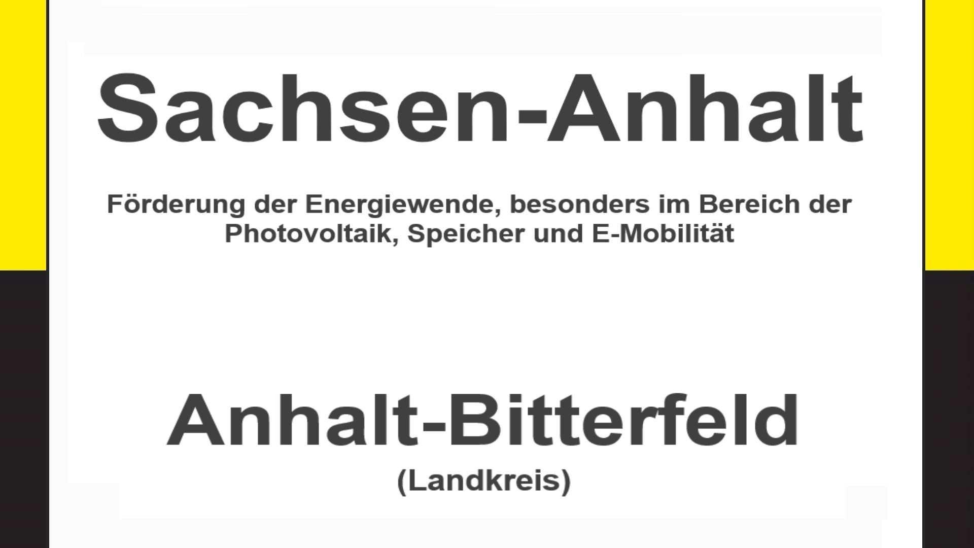 Text auf einem Bild: Sachsen-Anhalt, Anhalt-Bitterfeld, Förderungen zur Energiewende, besonders für Photovoltaikanlagen, Speicher und E-Mobilität.