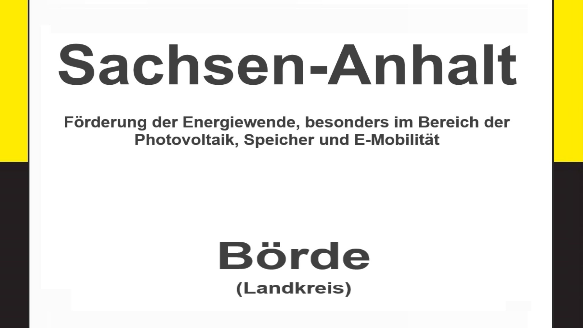 Text auf einem Bild: Sachsen-Anhalt, Börde, Förderungen zur Energiewende, besonders für Photovoltaikanlagen, Speicher und E-Mobilität.