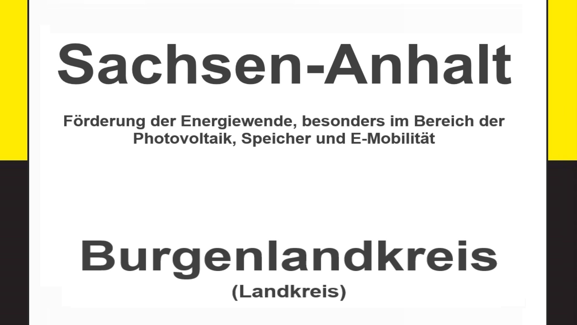 Text auf einem Bild: Sachsen-Anhalt, Burgenlandkreis, Förderungen zur Energiewende, besonders für Photovoltaikanlagen, Speicher und E-Mobilität.
