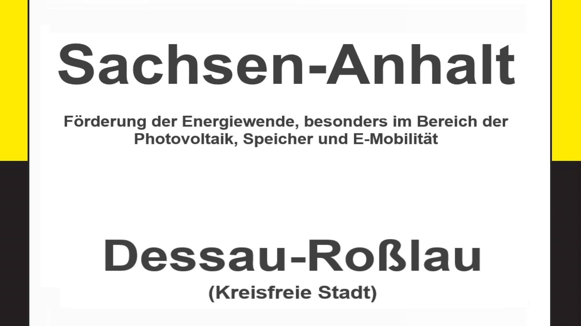 Text auf einem Bild: Sachsen-Anhalt, Dessau-Roßlau, Förderungen zur Energiewende, besonders für Photovoltaikanlagen, Speicher und E-Mobilität.