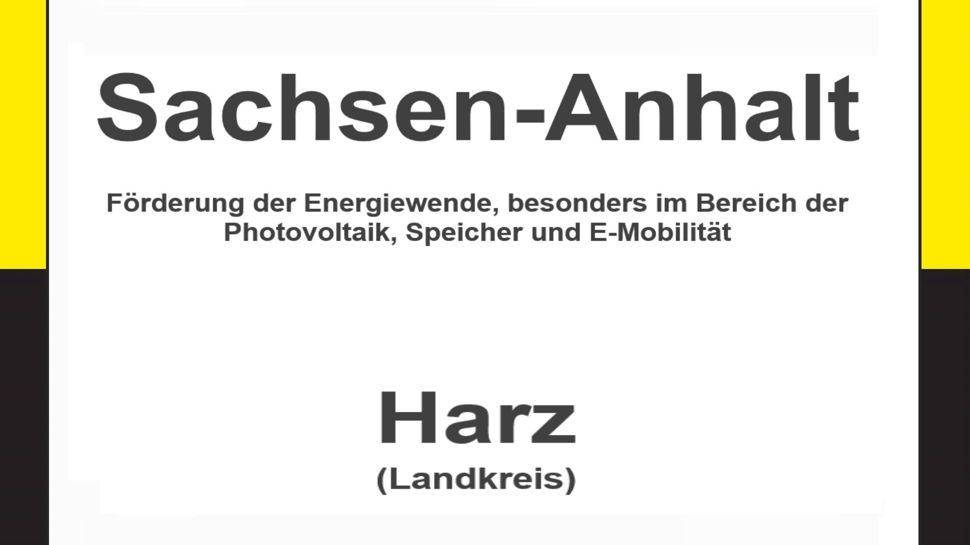 Text auf einem Bild: Sachsen-Anhalt, Harz, Förderungen zur Energiewende, besonders für Photovoltaikanlagen, Speicher und E-Mobilität.