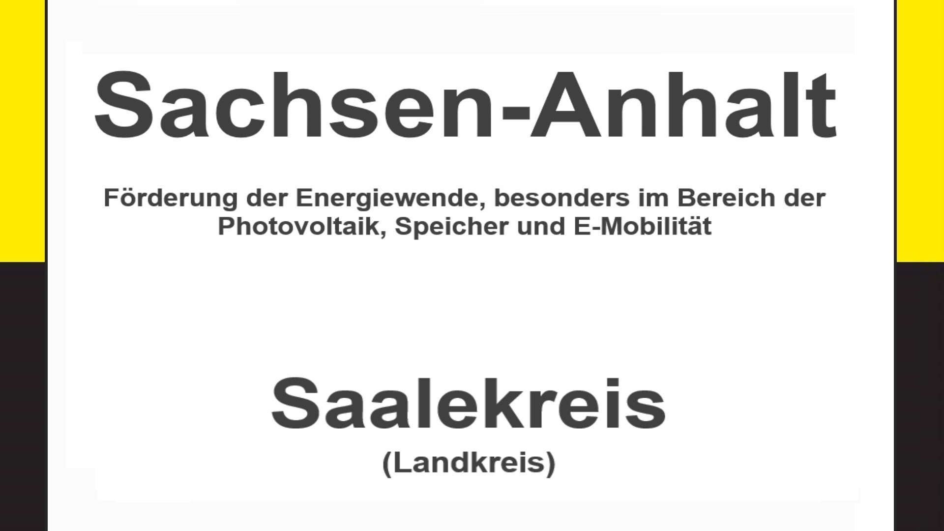 Text auf einem Bild: Sachsen-Anhalt, Saalekreis, Förderungen zur Energiewende, besonders für Photovoltaikanlagen, Speicher und E-Mobilität.