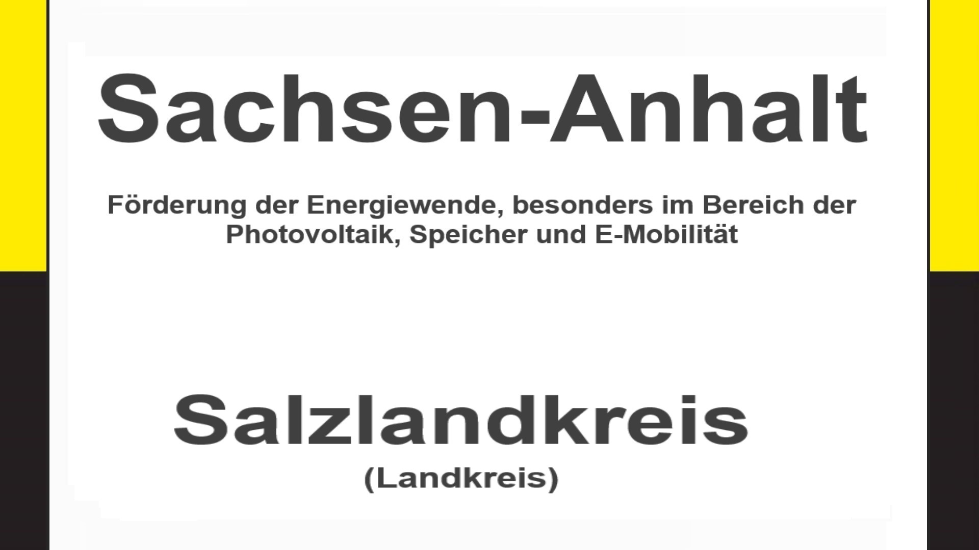 Text auf einem Bild: Sachsen-Anhalt, Salzlandkreis, Förderungen zur Energiewende, besonders für Photovoltaikanlagen, Speicher und E-Mobilität.