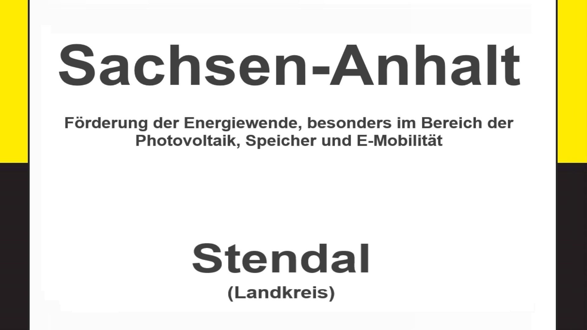 Text auf einem Bild: Sachsen-Anhalt, Stendal, Förderungen zur Energiewende, besonders für Photovoltaikanlagen, Speicher und E-Mobilität.