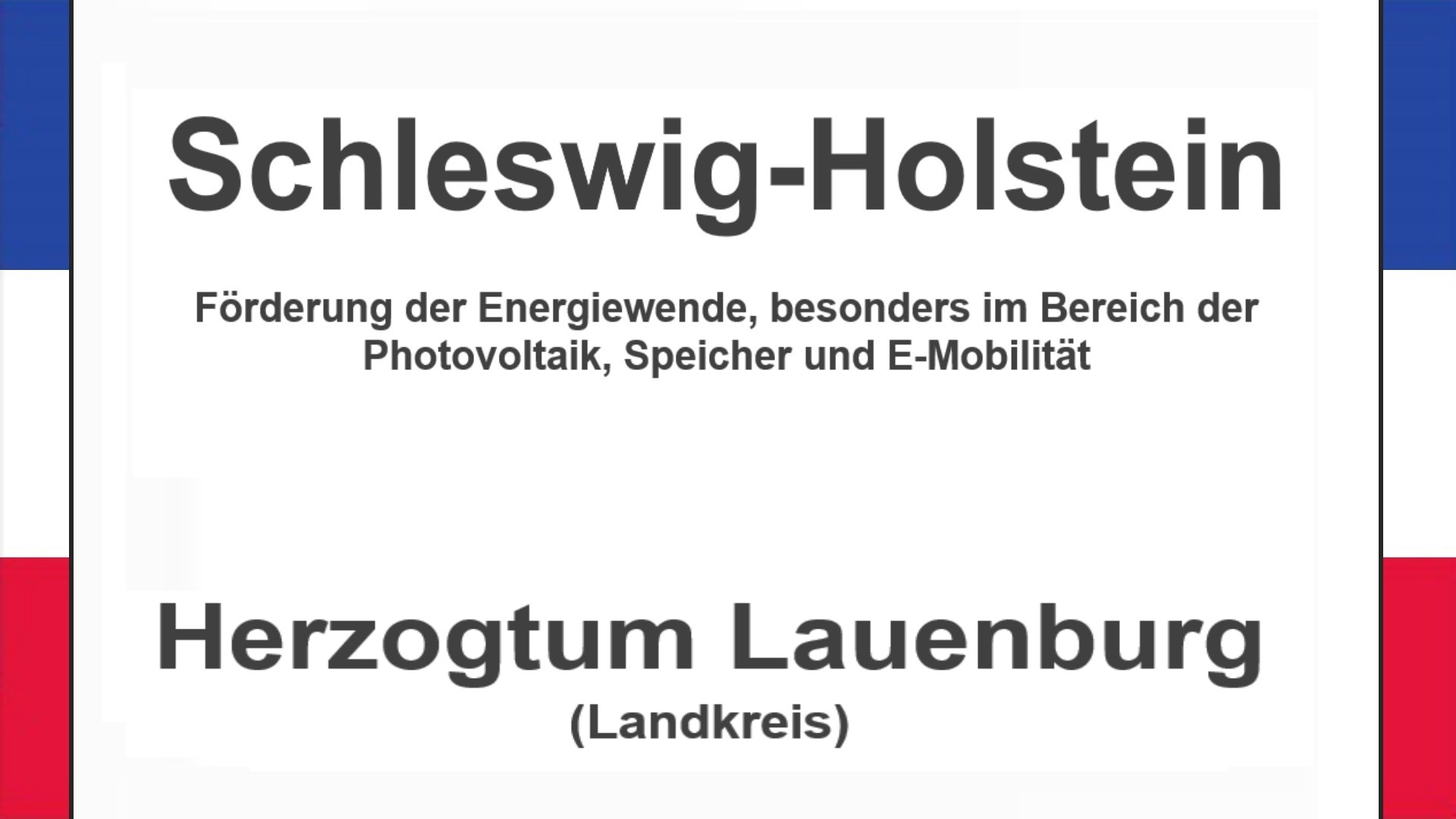 Text auf einem Bild: Schleswig-Holstein, Herzogtum Lauenburg, Förderungen zur Energiewende, besonders für Photovoltaikanlagen, Speicher und E-Mobilität.