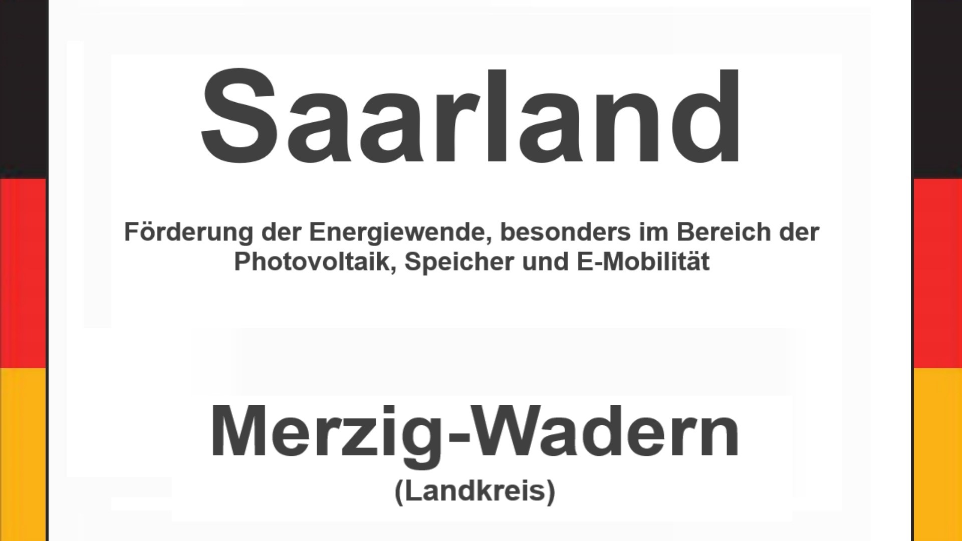 Text auf einem Bild: Saarland, Merzig-Wadern, Förderungen zur Energiewende, besonders für Photovoltaikanlagen, Speicher und E-Mobilität.