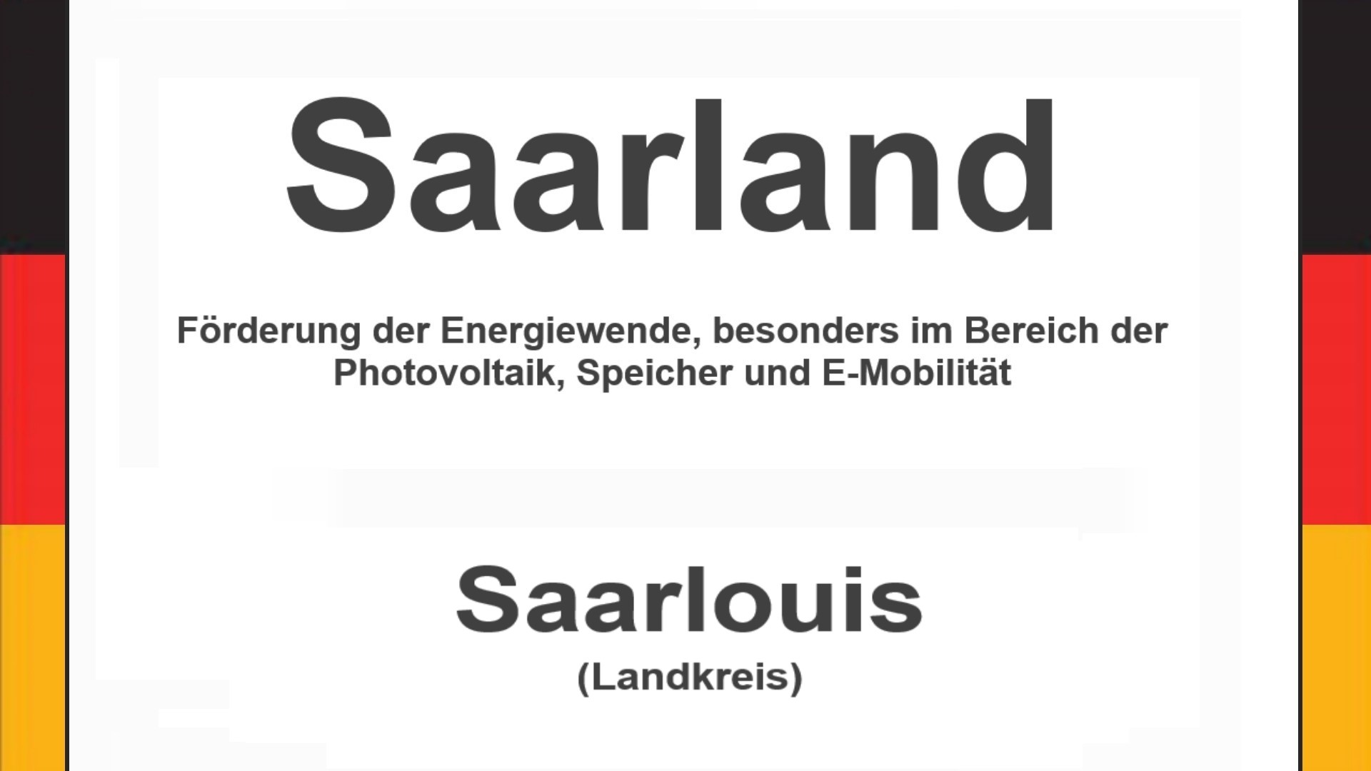 Text auf einem Bild: Saarland, Saarlouis, Förderungen zur Energiewende, besonders für Photovoltaikanlagen, Speicher und E-Mobilität.
