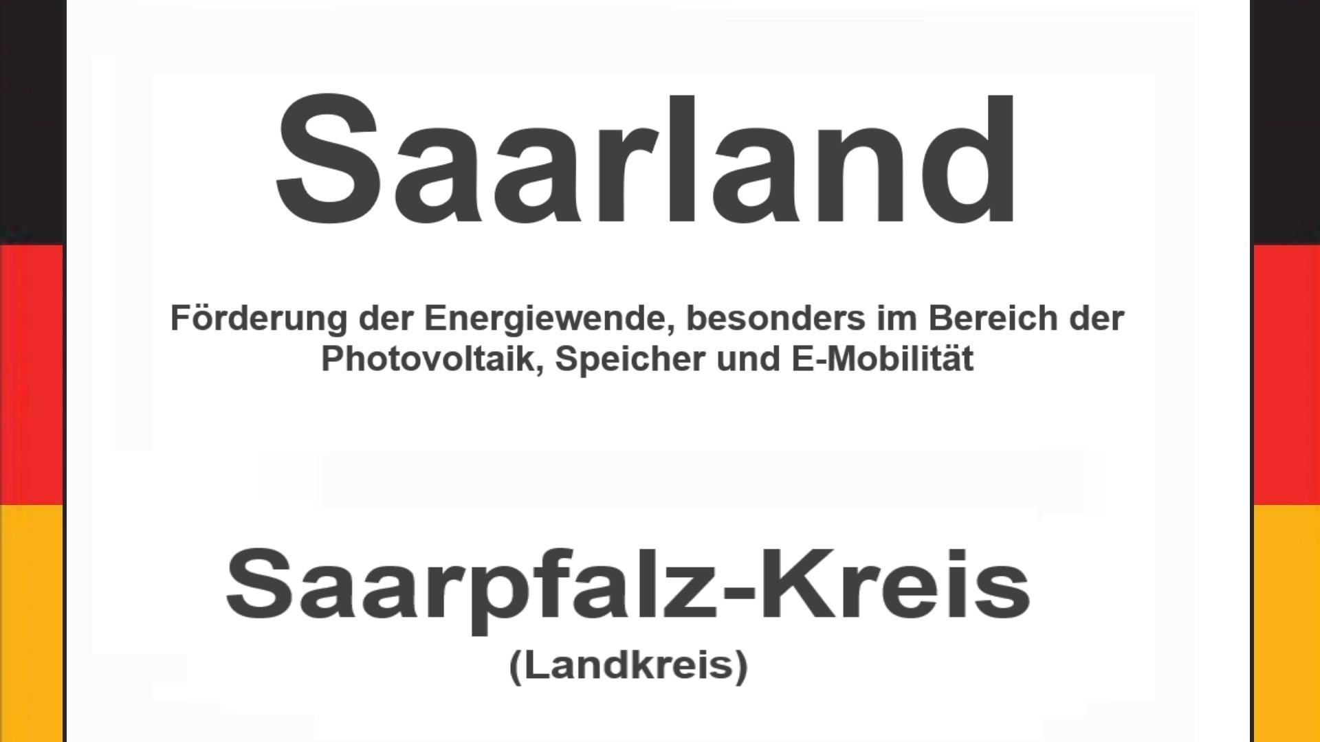 Text auf einem Bild: Saarland, Saarpfalz-Kreis, Förderungen zur Energiewende, besonders für Photovoltaikanlagen, Speicher und E-Mobilität.
