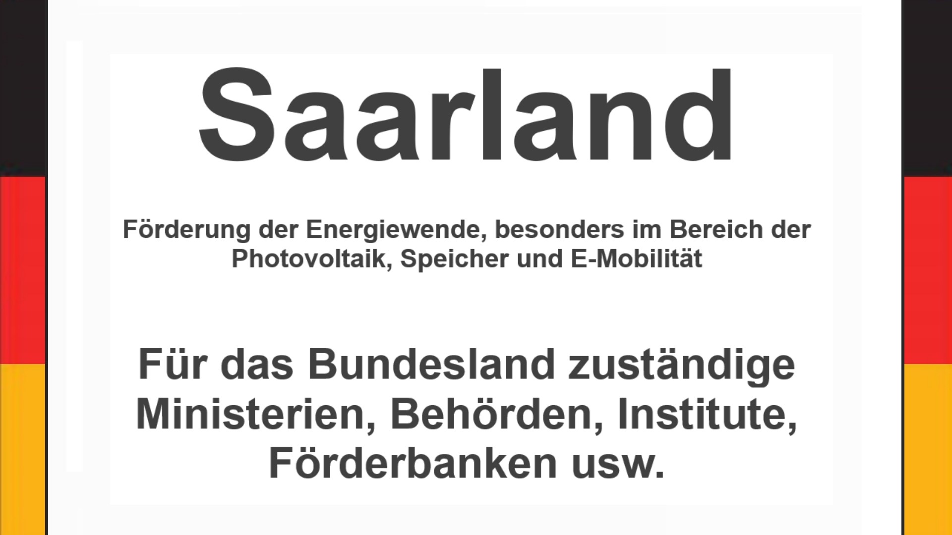 Text auf einem Bild: Saarland, Förderungen zur Energiewende, besonders für Photovoltaikanlagen, Speicher und E-Mobilität.