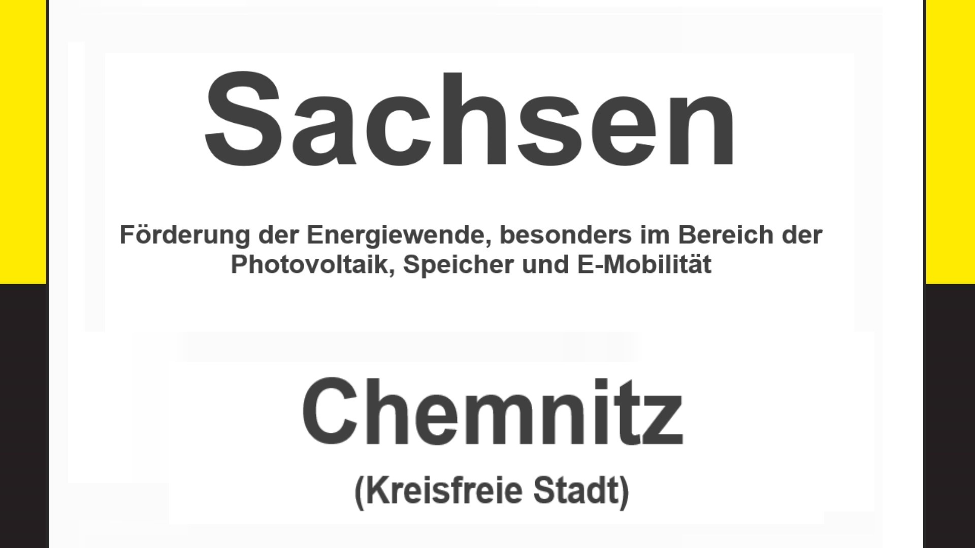 Text auf einem Bild: Sachsen, Chemnitz, Förderungen zur Energiewende, besonders für Photovoltaikanlagen, Speicher und E-Mobilität.