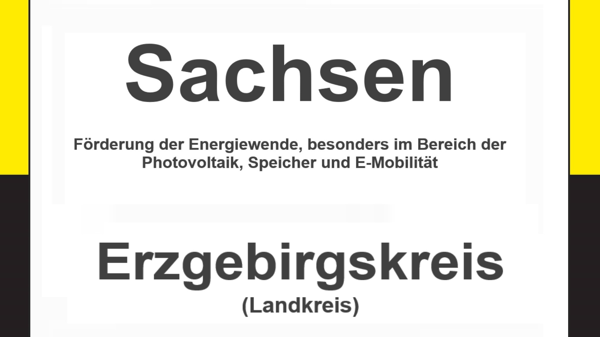 Text auf einem Bild: Sachsen, Erzgebirgskreis, Förderungen zur Energiewende, besonders für Photovoltaikanlagen, Speicher und E-Mobilität.