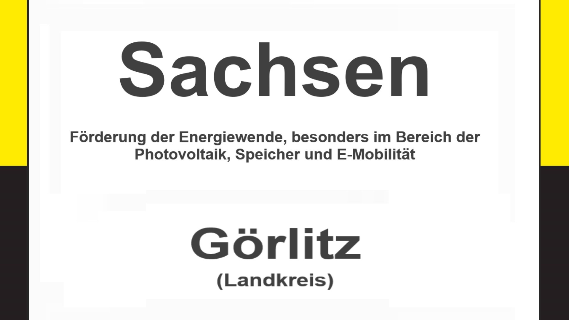 Text auf einem Bild: Sachsen, Görlitz, Förderungen zur Energiewende, besonders für Photovoltaikanlagen, Speicher und E-Mobilität.