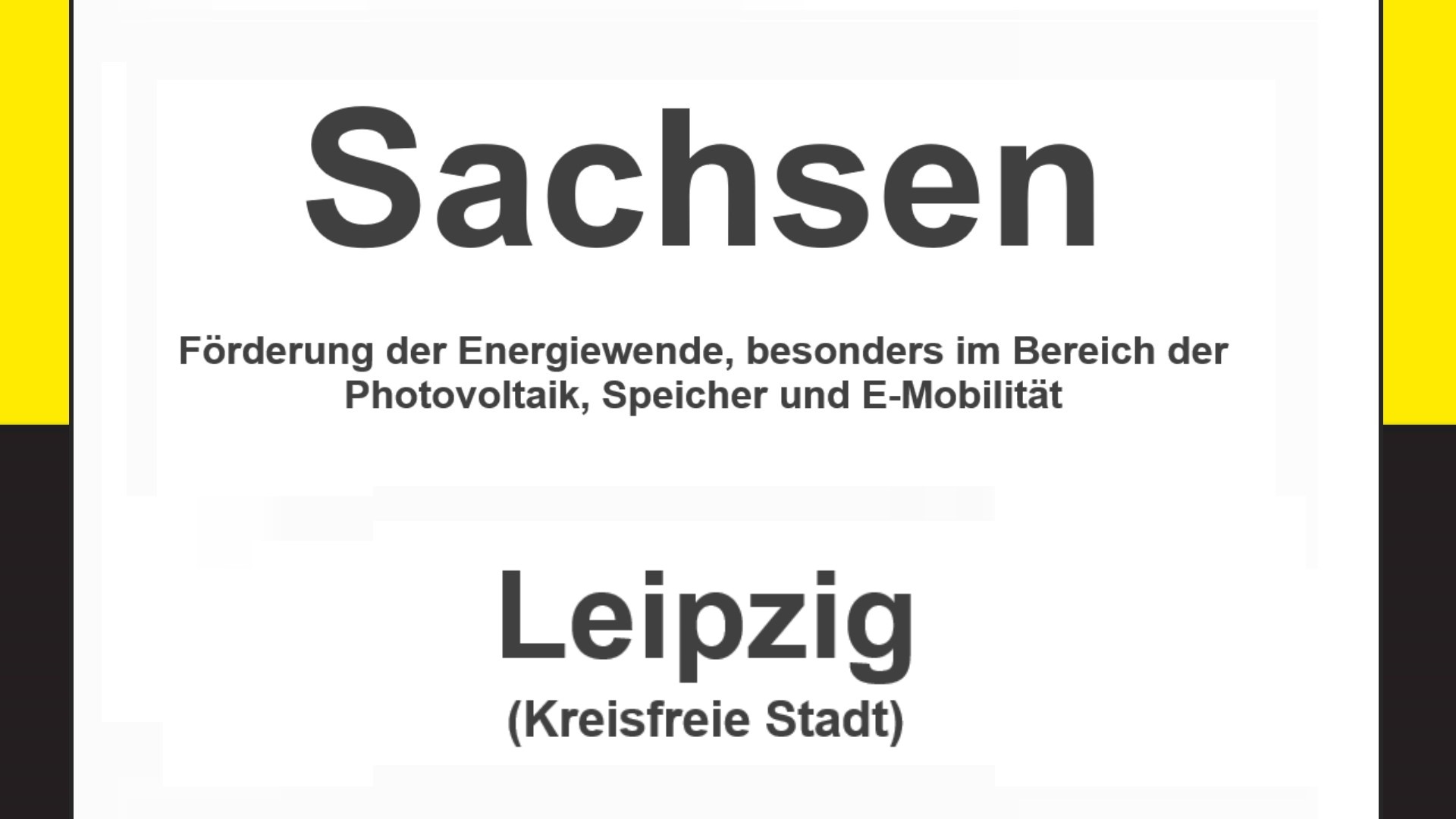 Text auf einem Bild: Sachsen, Leipzig, Förderungen zur Energiewende, besonders für Photovoltaikanlagen, Speicher und E-Mobilität.