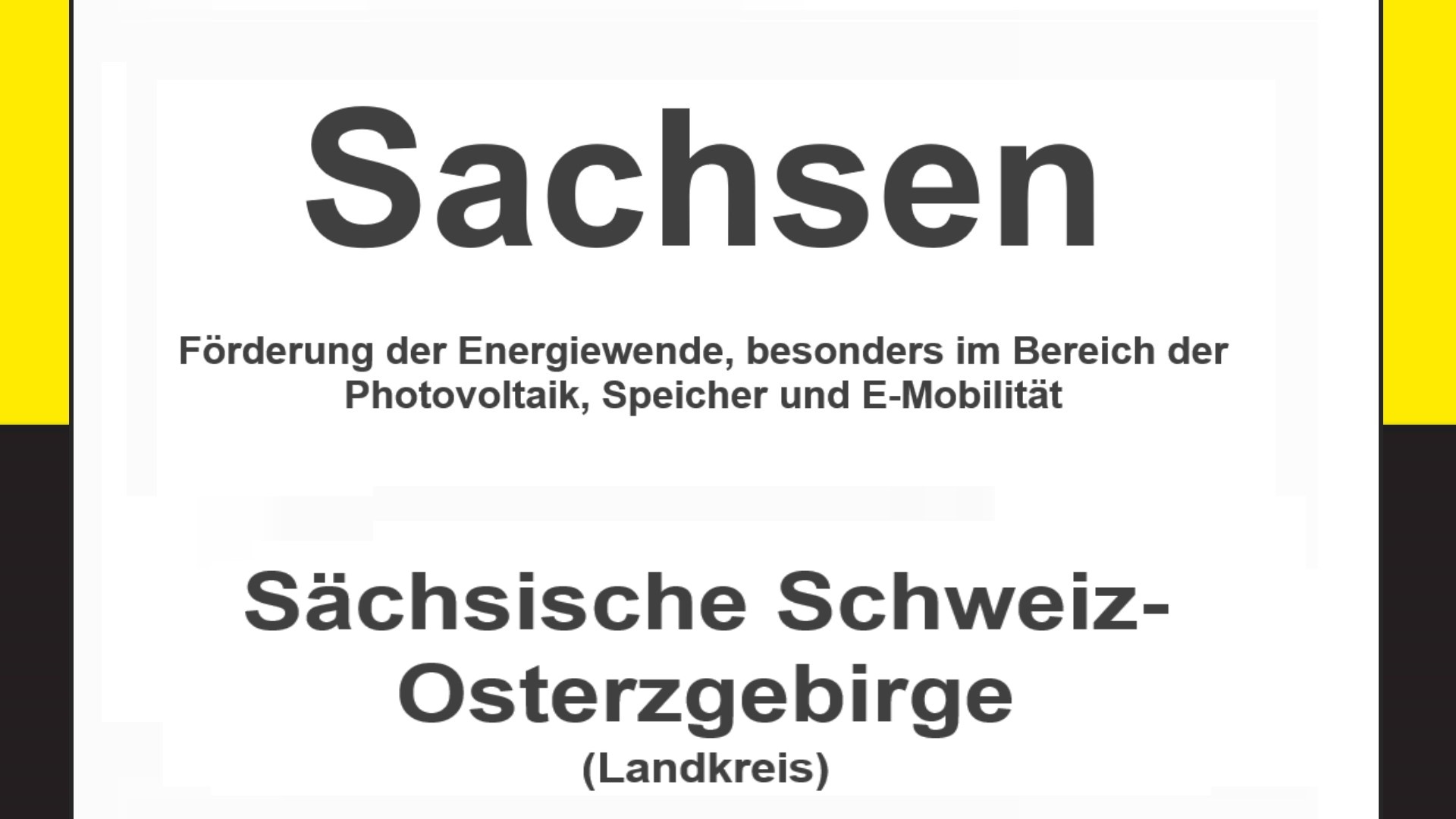 Text auf einem Bild: Sachsen, Sächsische Schweiz-Osterzgebirge, Förderungen zur Energiewende, besonders für Photovoltaikanlagen, Speicher und E-Mobilität.