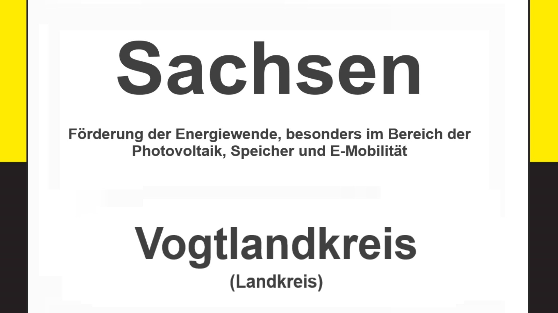 Text auf einem Bild: Sachsen, Vogtlandkreis, Förderungen zur Energiewende, besonders für Photovoltaikanlagen, Speicher und E-Mobilität.