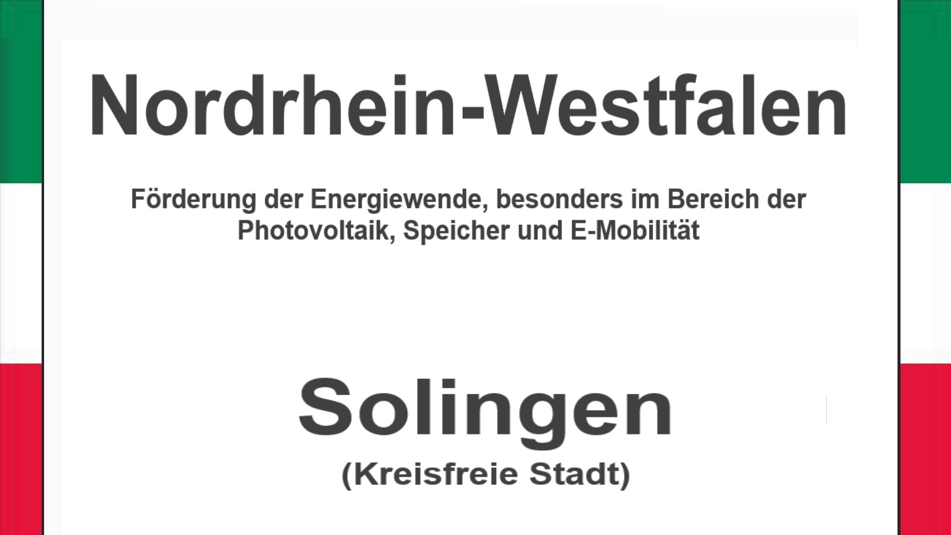 Text auf einem Bild: Nordrhein-Westfalen, Solingen, Förderungen zur Energiewende, besonders für Photovoltaikanlagen, Speicher und E-Mobilität.