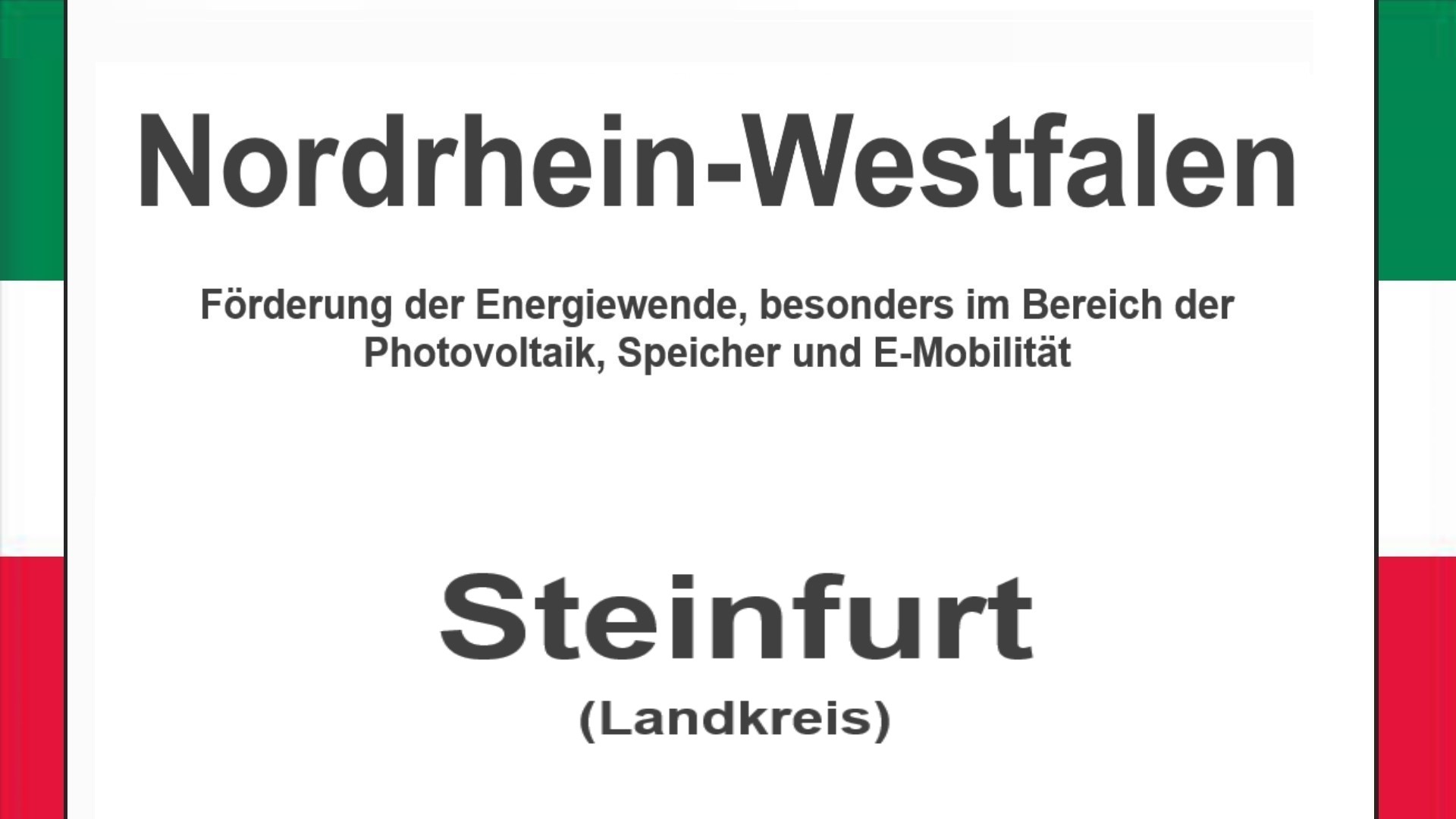 Text auf einem Bild: Nordrhein-Westfalen, Steinfurt, Förderungen zur Energiewende, besonders für Photovoltaikanlagen, Speicher und E-Mobilität.
