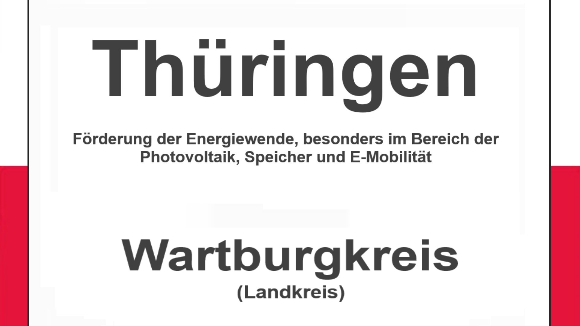 Text auf einem Bild: Thüringen, Wartburgkreis, Förderungen zur Energiewende, besonders für Photovoltaikanlagen, Speicher und E-Mobilität