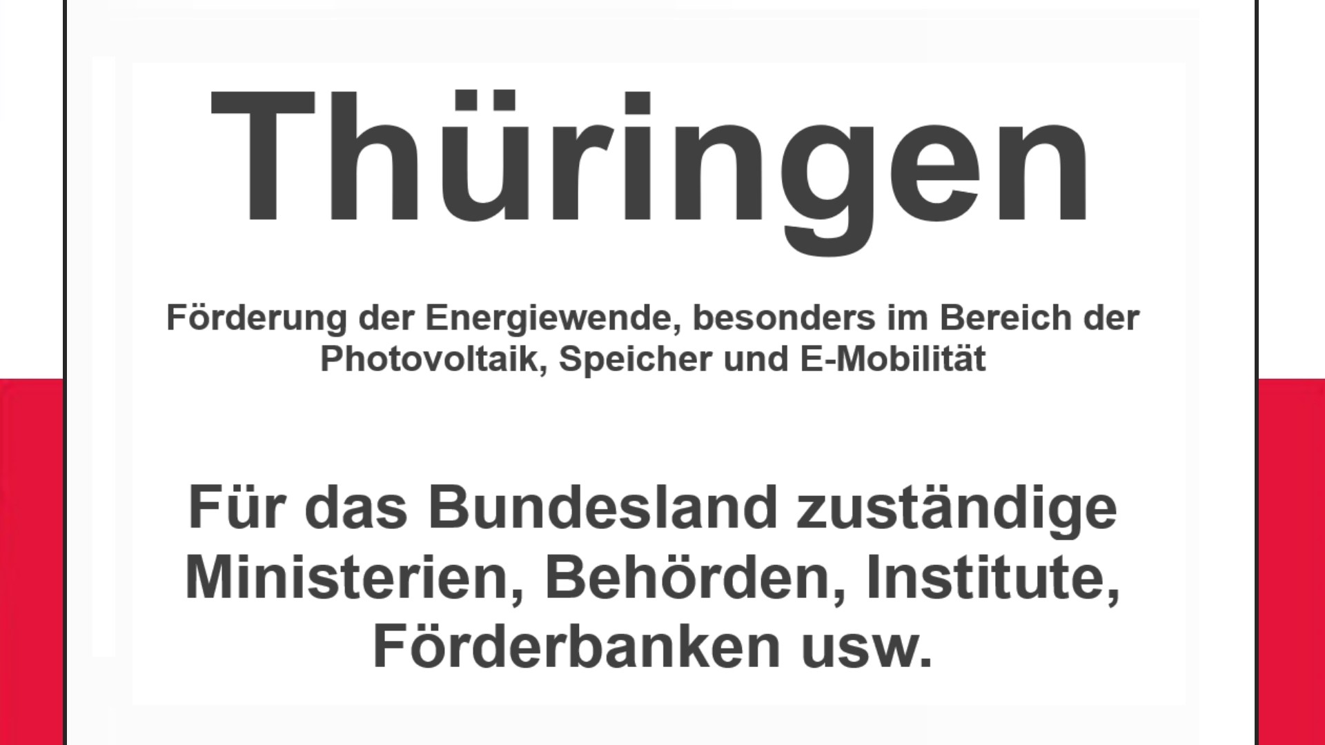 Text auf einem Bild: Thüringen, Förderungen zur Energiewende, besonders für Photovoltaikanlagen, Speicher und E-Mobilität.