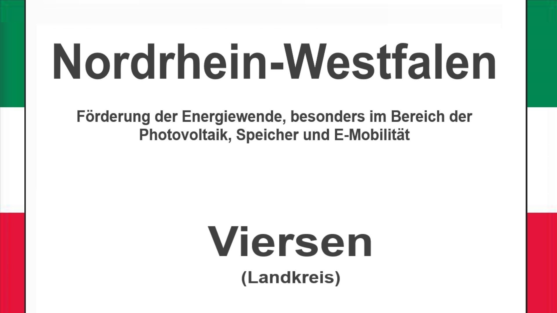 Text auf einem Bild: Nordrhein-Westfalen, Viersen, Förderungen zur Energiewende, besonders für Photovoltaikanlagen, Speicher und E-Mobilität.