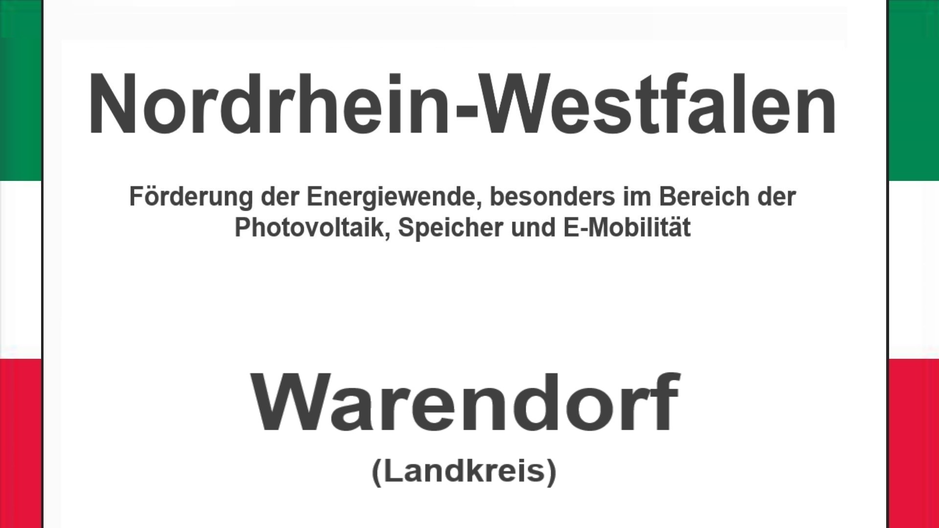 Text auf einem Bild: Nordrhein-Westfalen, Warendorf, Förderungen zur Energiewende, besonders für Photovoltaikanlagen, Speicher und E-Mobilität.