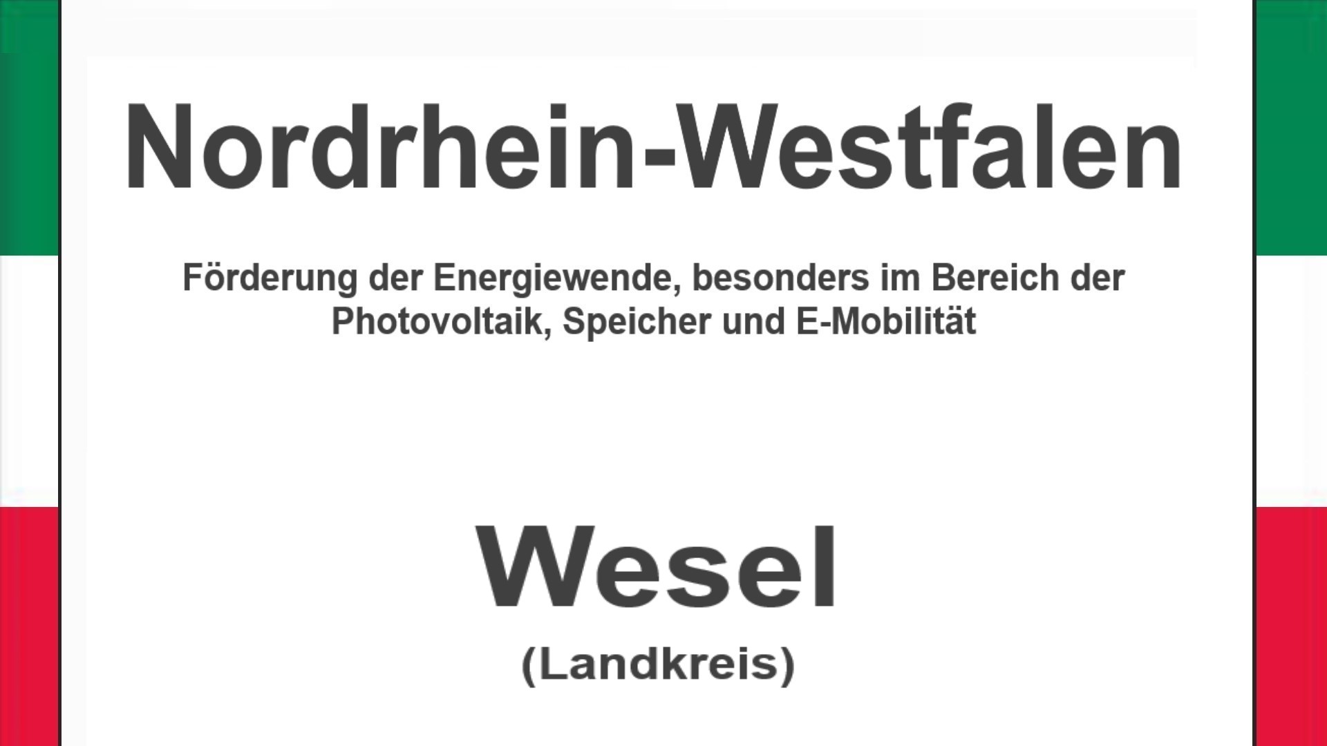 Text auf einem Bild: Nordrhein-Westfalen, Wesel, Förderungen zur Energiewende, besonders für Photovoltaikanlagen, Speicher und E-Mobilität.