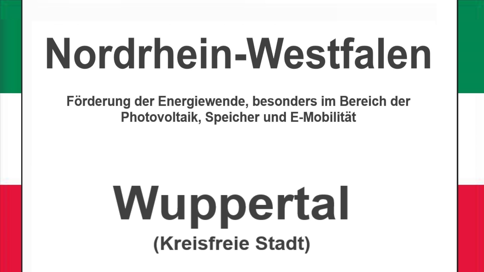 Text auf einem Bild: Nordrhein-Westfalen, Wuppertal, Förderungen zur Energiewende, besonders für Photovoltaikanlagen, Speicher und E-Mobilität.