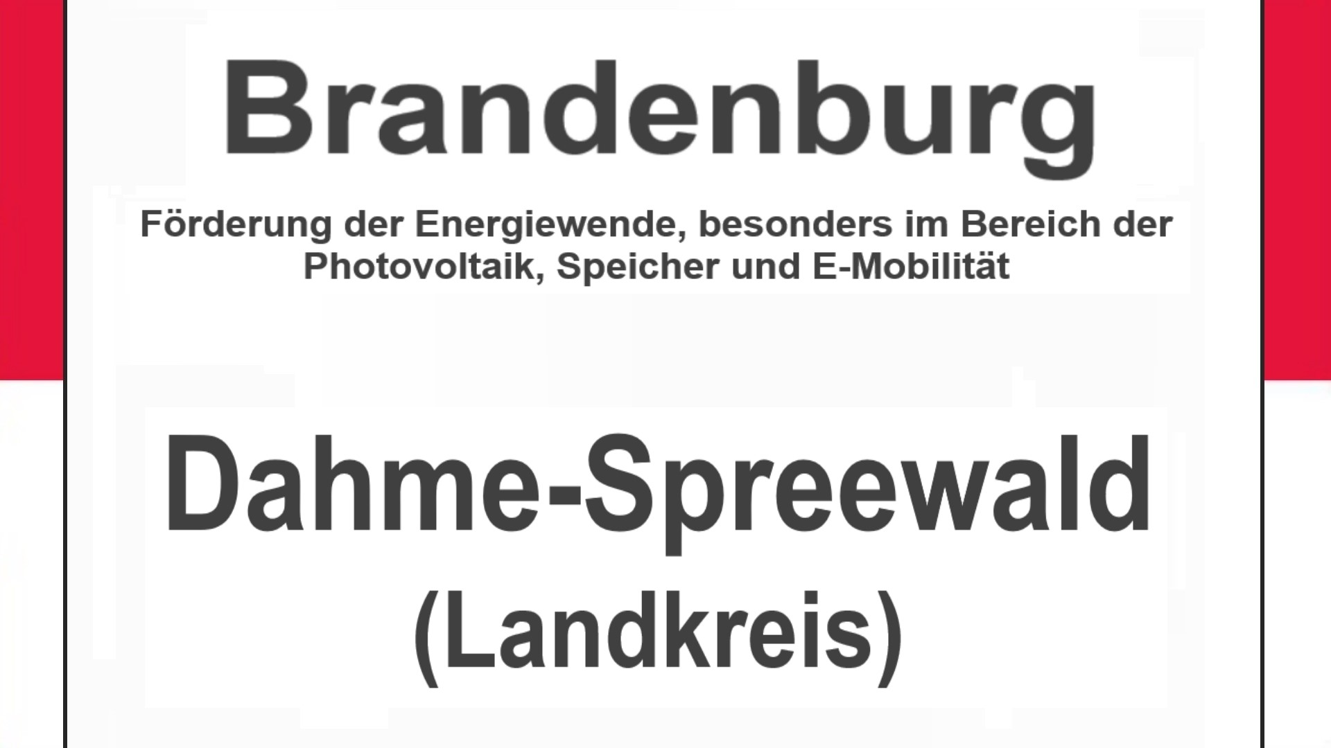 Text auf einem Bild: Brandenburg, Dahme-Spreewald (Landkreis), Förderungen zur Energiewende, besonders für Photovoltaikanlagen, Speicher und E-Mobilitaet