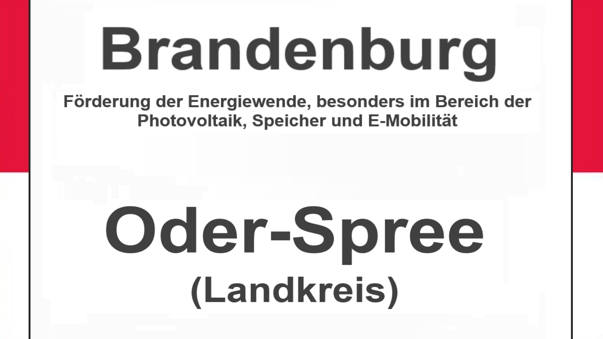 Text auf einem Bild: Brandenburg, Oder-Spree (Landkreis), Förderungen zur Energiewende, besonders für Photovoltaikanlagen, Speicher und E-Mobilitaet