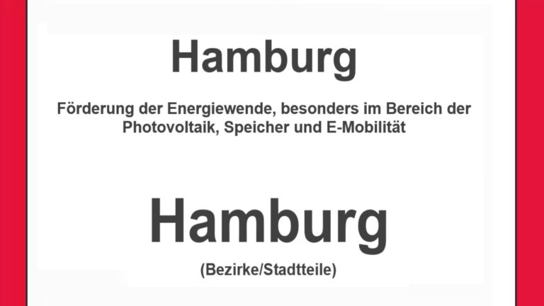 Text auf einem Bild: Hamburg, Hamburg, Förderungen zur Energiewend auch in den Stadtteilen, besonders für Photovoltaikanlagen, Speicher und E-Mobilität.