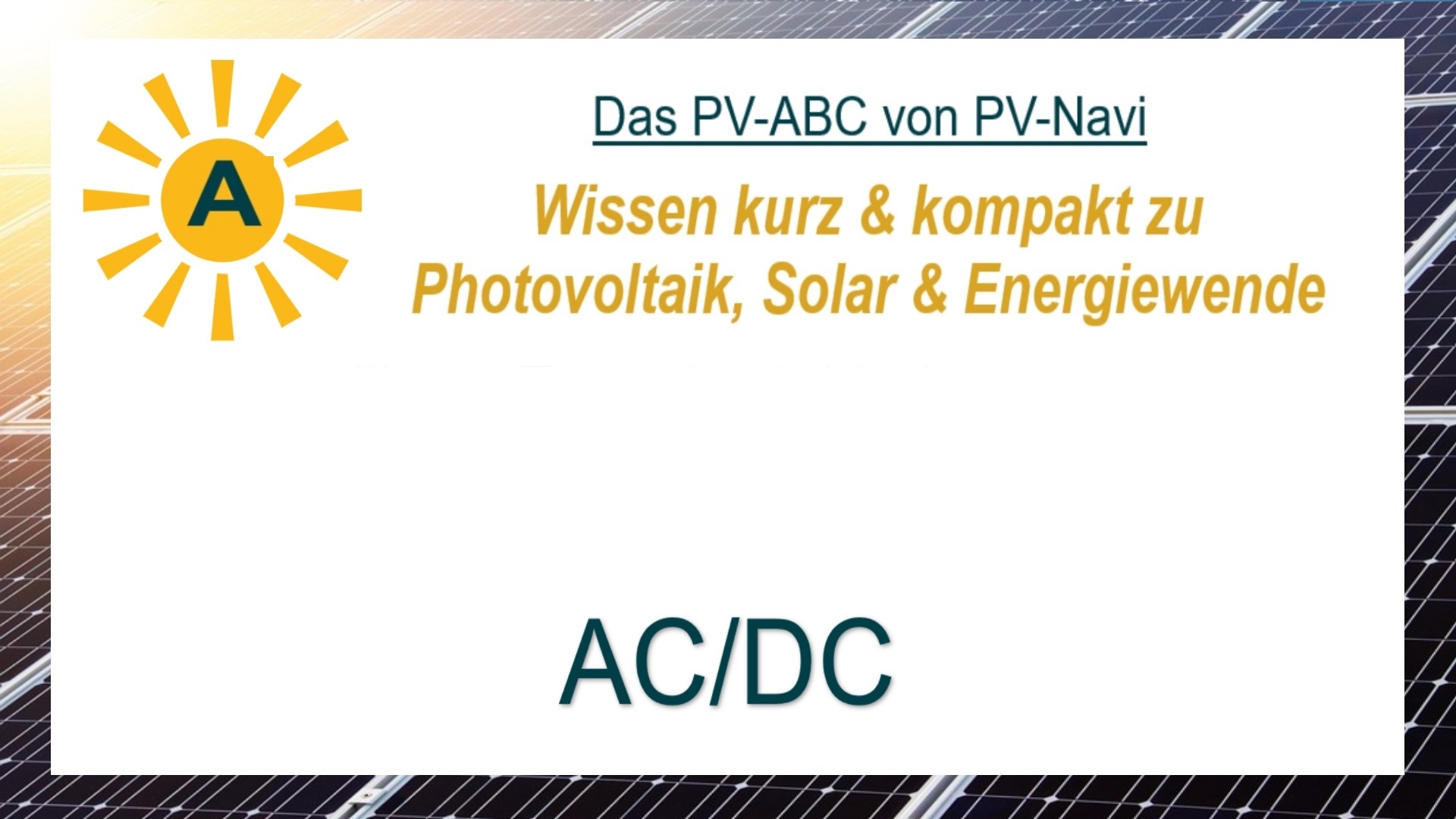 AC/DC bezeichnet den Unterschied zwischen Wechselstrom (AC) und Gleichstrom (DC), wichtig für die Umwandlung und Nutzung von Solarstrom.
