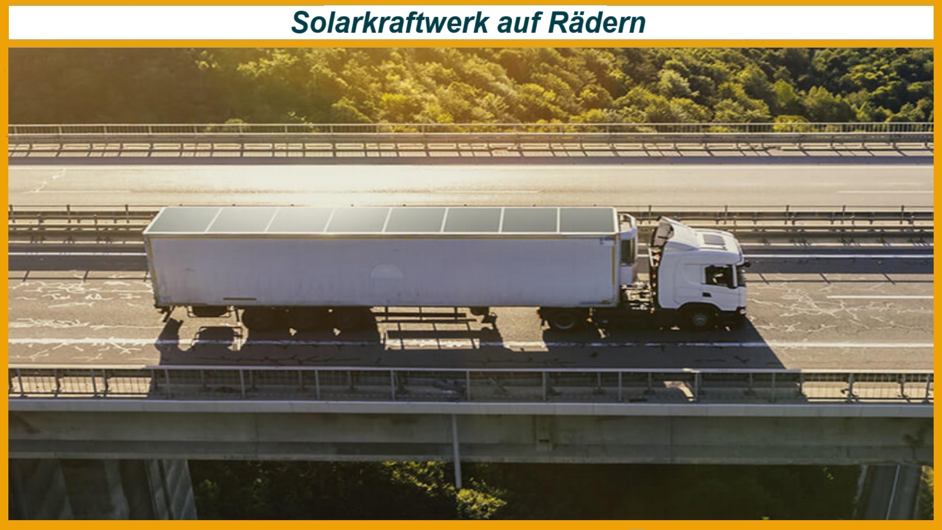 LKW mit flexiblen Solarpanelen auf dem Dach fährt über Autobahn und erzeugt Solarstrom unterwegs