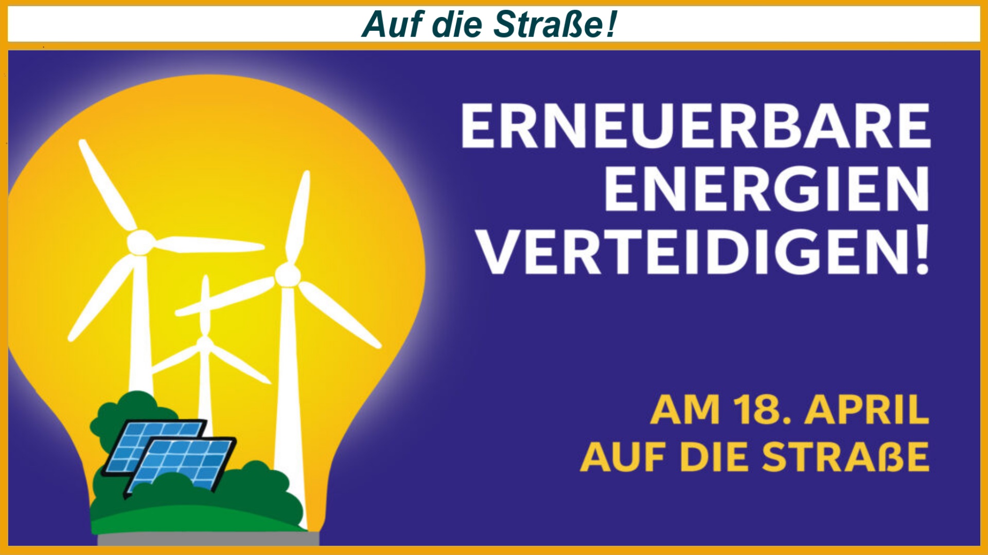 Plakat zur Demonstration für erneuerbare Energien mit Aufruf am 18 April auf die Straße zu gehen
